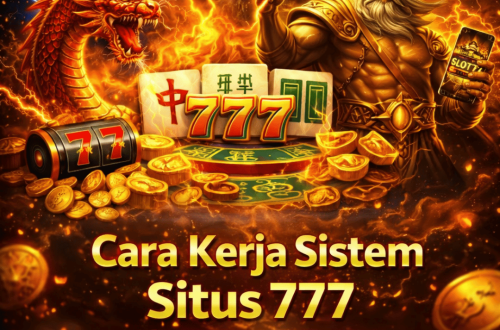 cara kerja sistem situs 777
