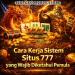 cara kerja sistem situs 777