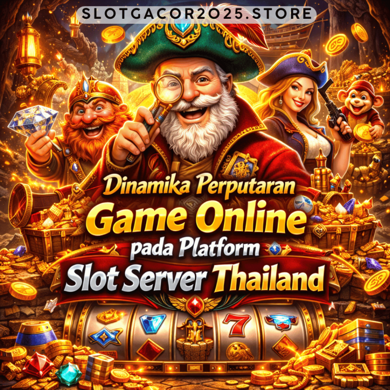 dinamika perputaran game online slot server Thailand